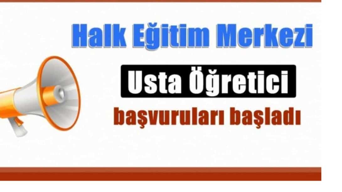 İlçemiz Halk Eğitim Merkezi Müdürlüğünde 2025-2026 eğitim öğretim yılında açılacak kurs programlarında görevlendirilmek üzere ücretli usta öğretici talepleri alınacaktır.